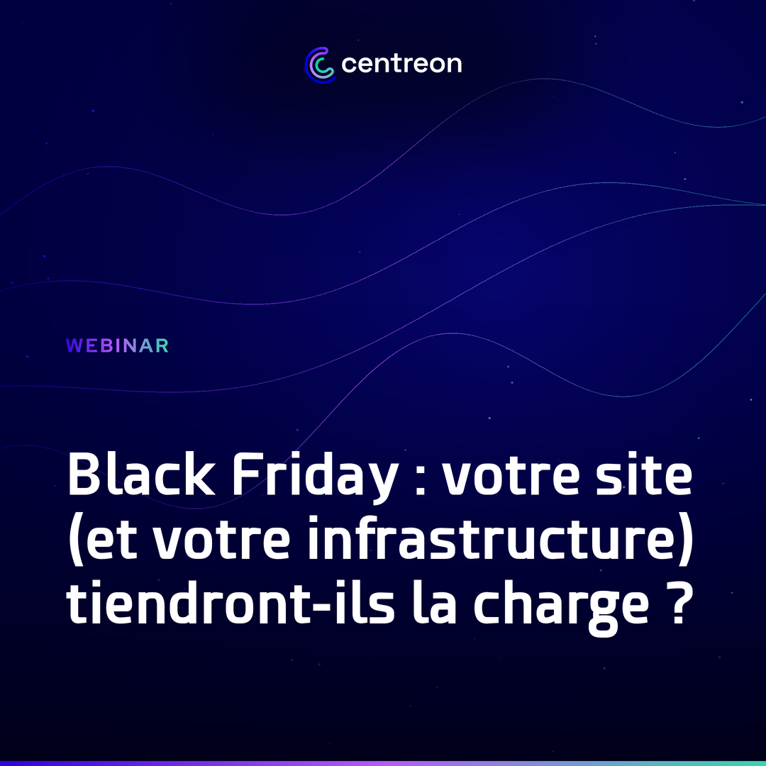 Black Friday : votre site (et votre infrastructure) tiendront-ils la charge ?